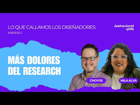 Lo que no se ve en el Backstage del Research - Lo que Callamos los Diseñadores Episodio 2